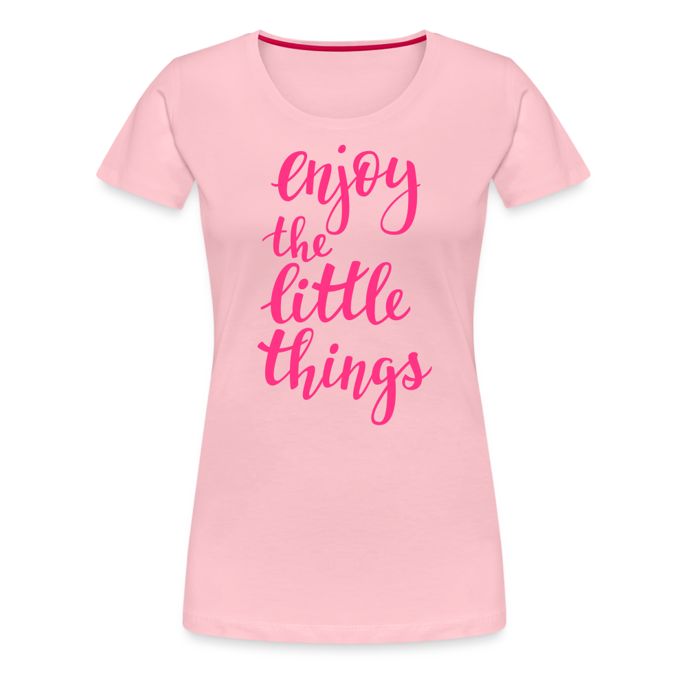 Frauen Premium T-Shirt - Enjoy the little things - Hellrosa