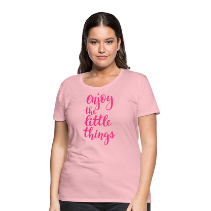 Frauen Premium T-Shirt - Enjoy the little things - Hellrosa