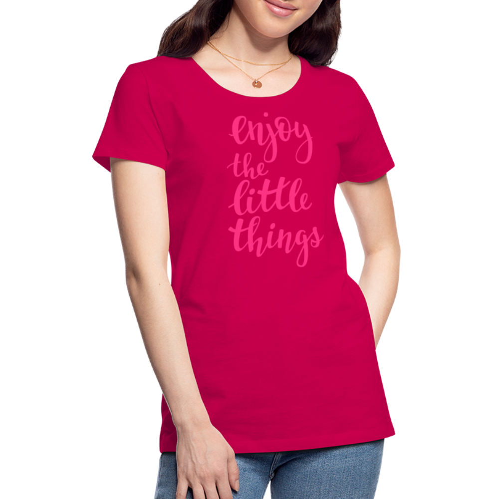 Frauen Premium T-Shirt - Enjoy the little things - dunkles Pink