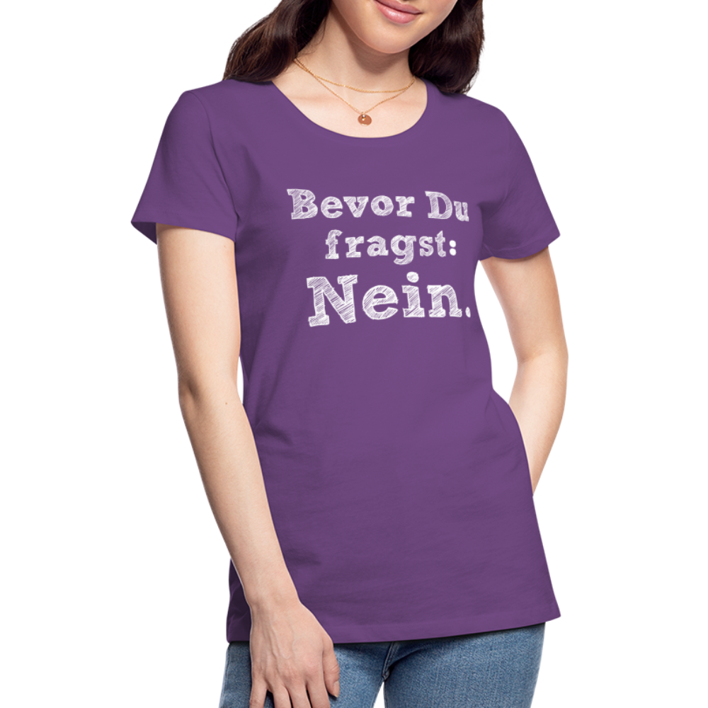 Frauen Premium T-Shirt - Bevor du fragst - Lila