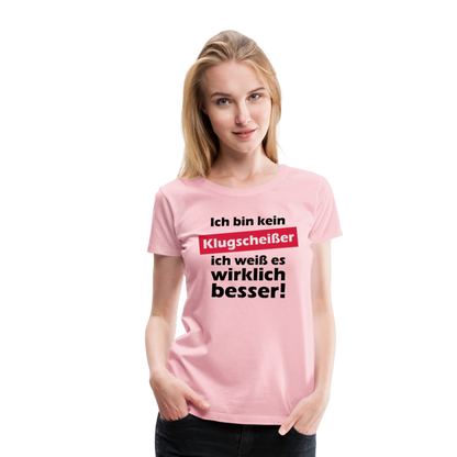 Frauen Premium T-Shirt - Klugscheißer - Hellrosa