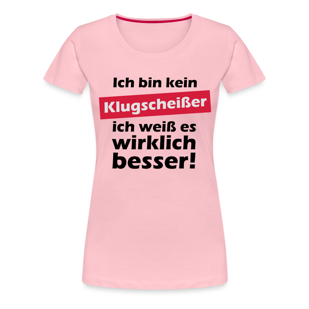 Frauen Premium T-Shirt - Klugscheißer - Hellrosa