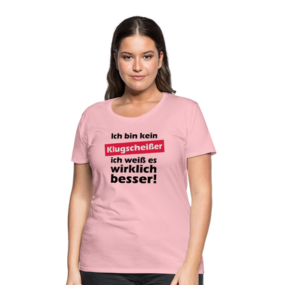 Frauen Premium T-Shirt - Klugscheißer - Hellrosa