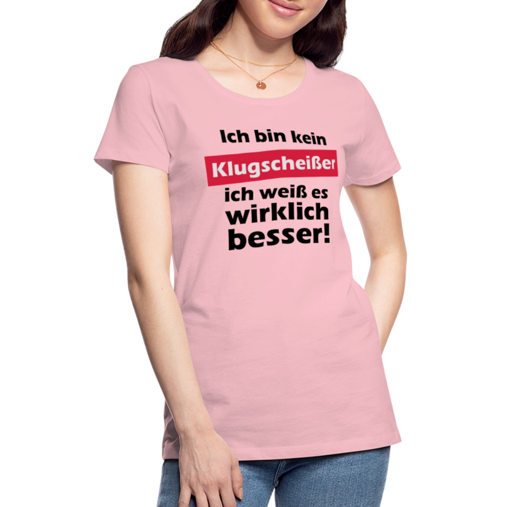 Frauen Premium T-Shirt - Klugscheißer - Hellrosa