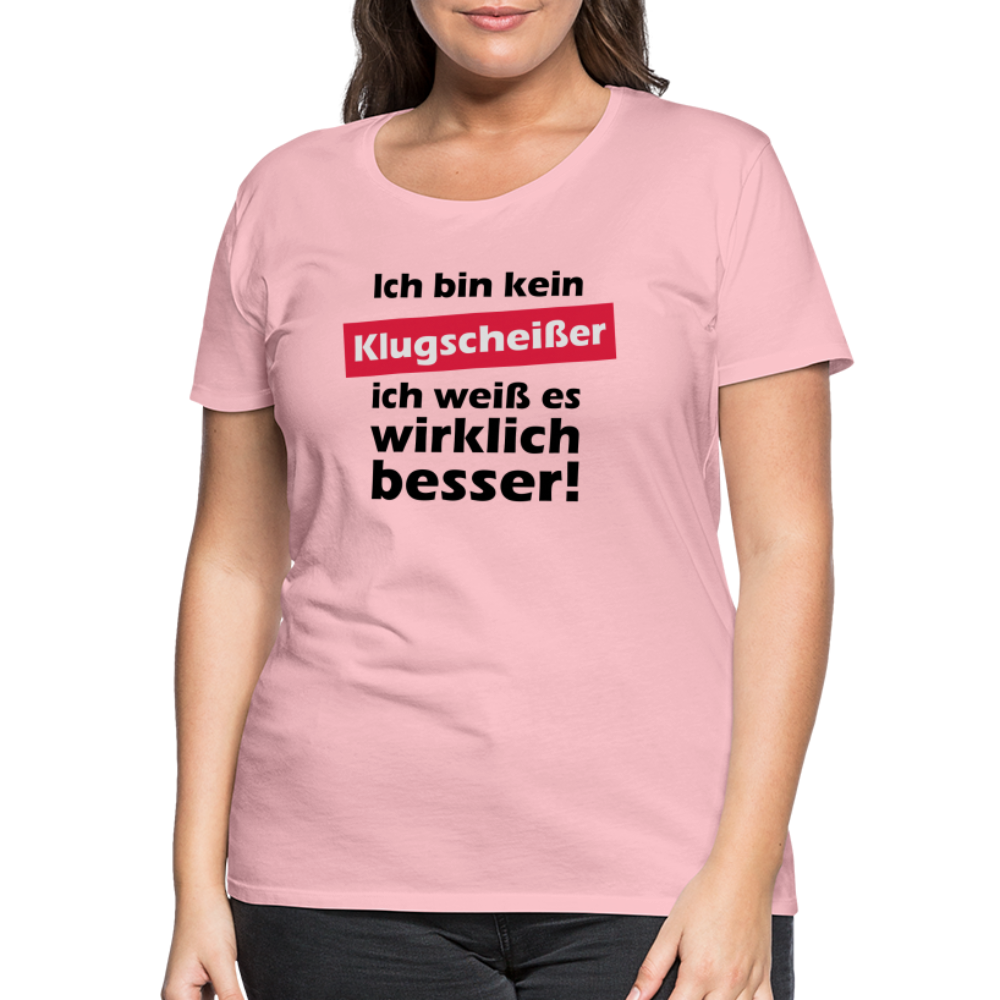 Frauen Premium T-Shirt - Klugscheißer - Hellrosa