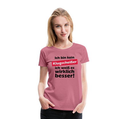 Frauen Premium T-Shirt - Klugscheißer - Malve