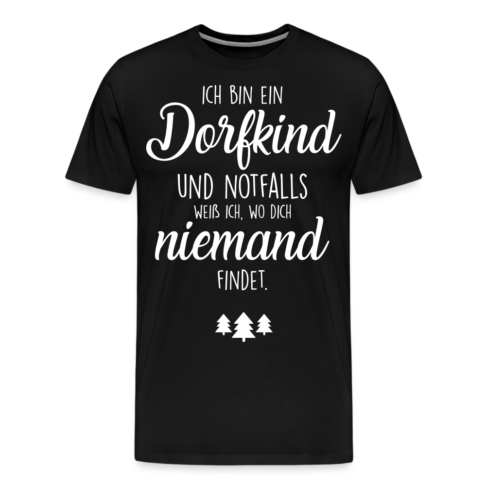 Männer Premium T-Shirt - Dorfkind Spruch - Schwarz