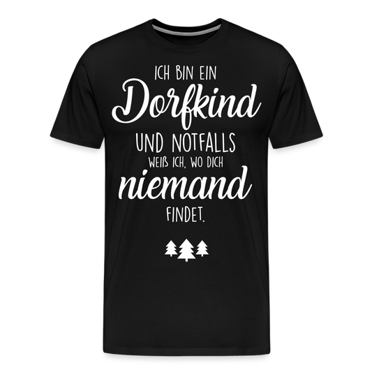 Männer Premium T-Shirt - Dorfkind Spruch - Schwarz