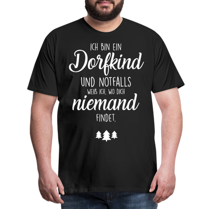 Männer Premium T-Shirt - Dorfkind Spruch - Schwarz