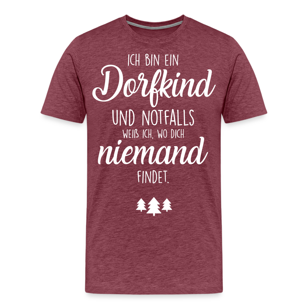 Männer Premium T-Shirt - Dorfkind Spruch - Bordeauxrot meliert