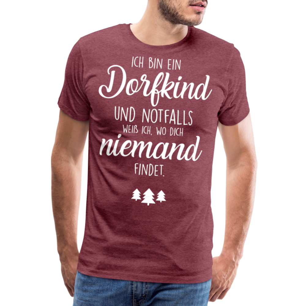 Männer Premium T-Shirt - Dorfkind Spruch - Bordeauxrot meliert