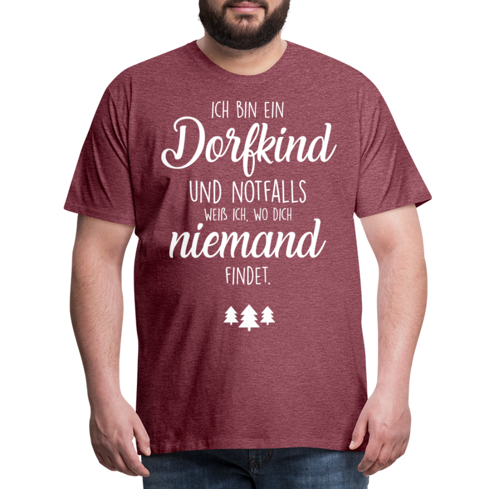 Männer Premium T-Shirt - Dorfkind Spruch - Bordeauxrot meliert