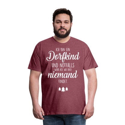 Männer Premium T-Shirt - Dorfkind Spruch - Bordeauxrot meliert