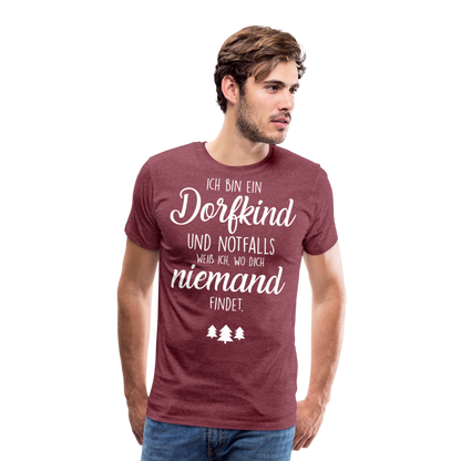 Männer Premium T-Shirt - Dorfkind Spruch - Bordeauxrot meliert