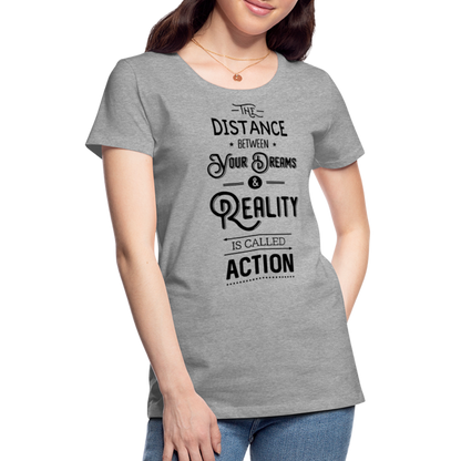 Frauen Premium T-Shirt - Dreams & Reality - Grau meliert