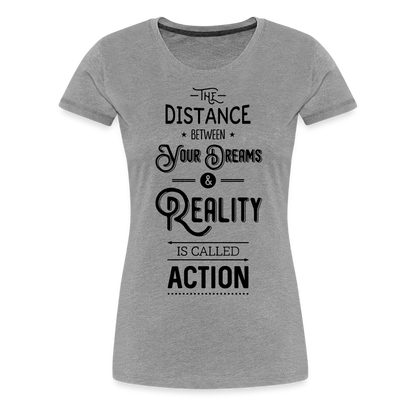 Frauen Premium T-Shirt - Dreams & Reality - Grau meliert