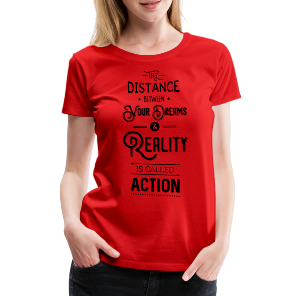 Frauen Premium T-Shirt - Dreams & Reality - Rot