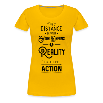 Frauen Premium T-Shirt - Dreams & Reality - Sonnengelb