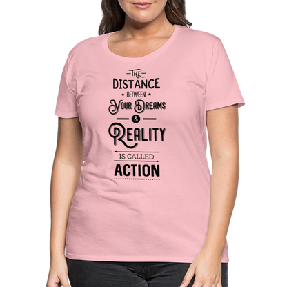 Frauen Premium T-Shirt - Dreams & Reality - Hellrosa