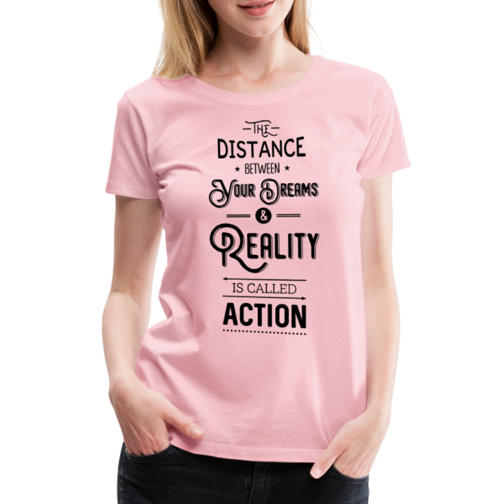 Frauen Premium T-Shirt - Dreams & Reality - Hellrosa