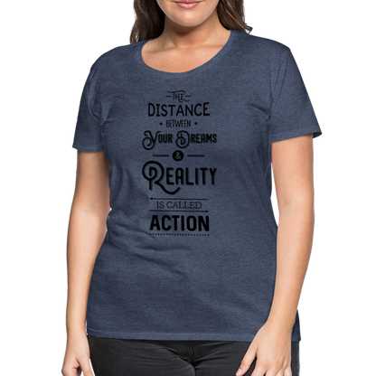 Frauen Premium T-Shirt - Dreams & Reality - Blau meliert