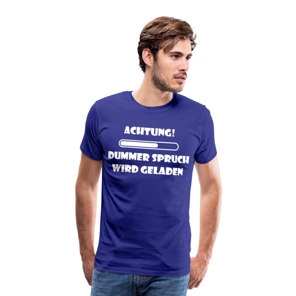 Männer Premium T-Shirt Dummer Spruch - Königsblau