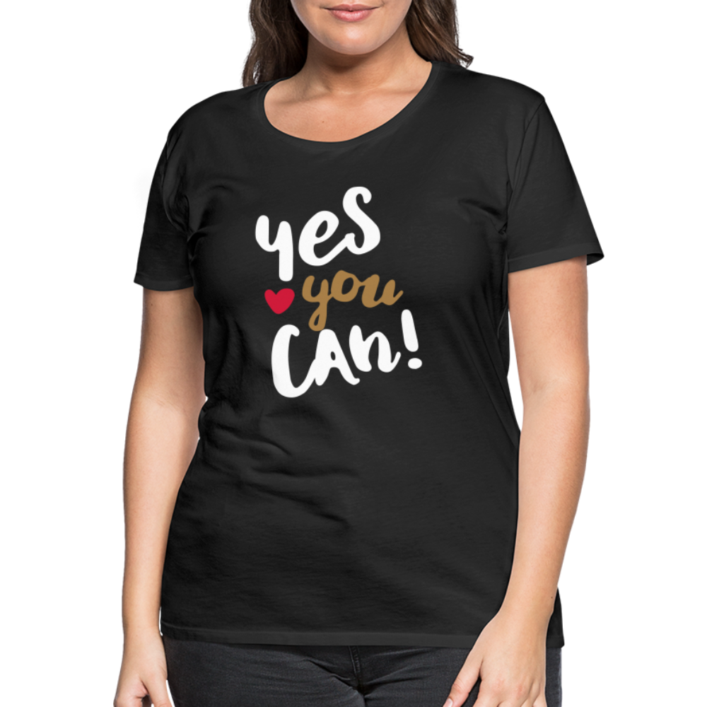 Frauen Premium T-Shirt - Yes you can! - Schwarz