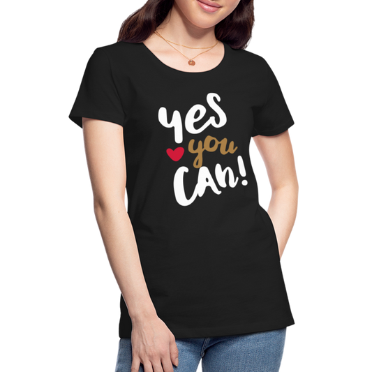 Frauen Premium T-Shirt - Yes you can! - Schwarz