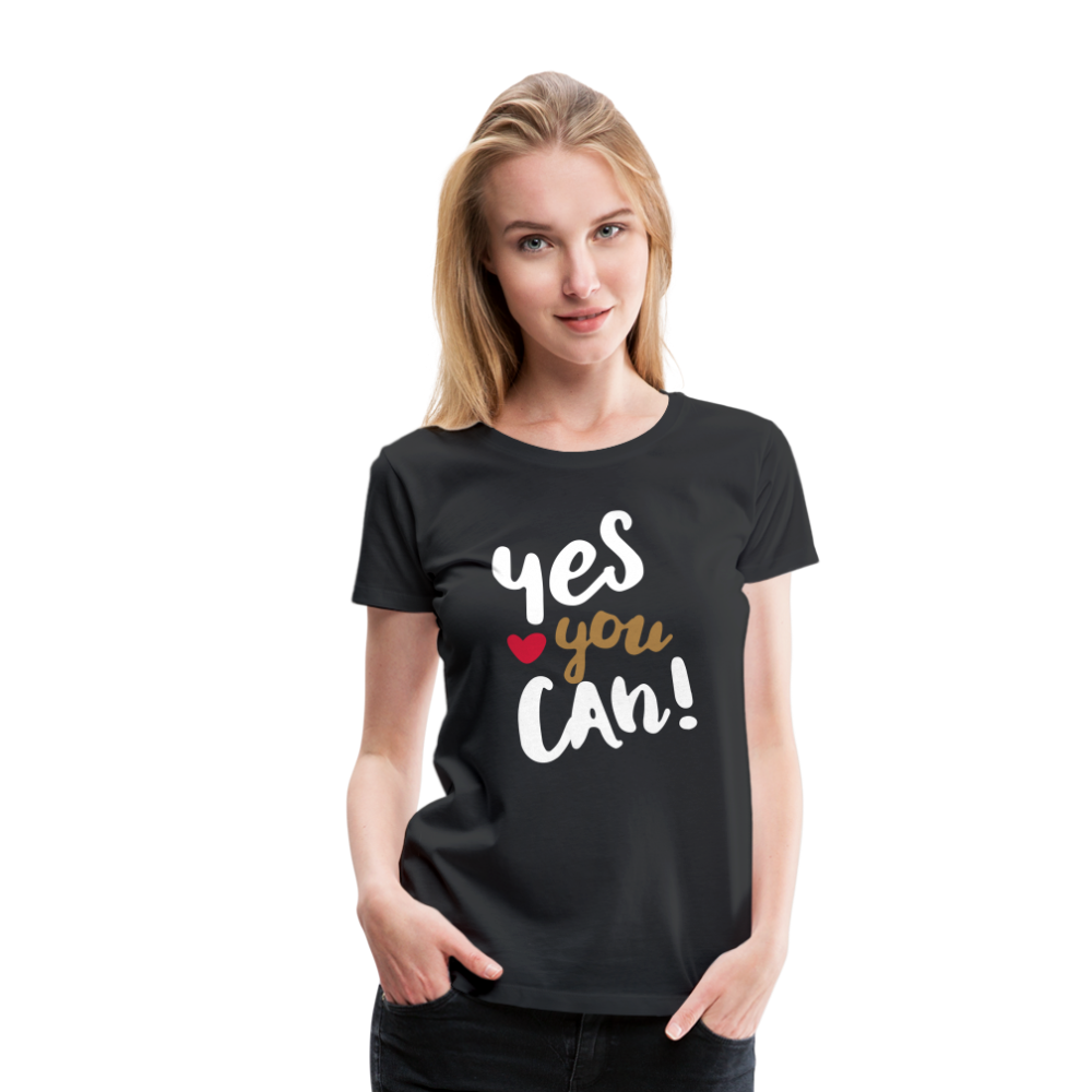 Frauen Premium T-Shirt - Yes you can! - Schwarz