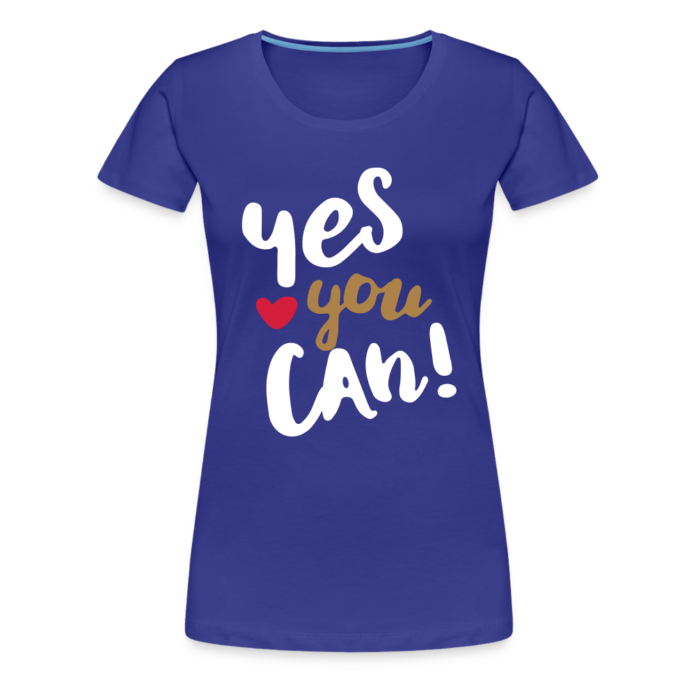 Frauen Premium T-Shirt - Yes you can! - Königsblau