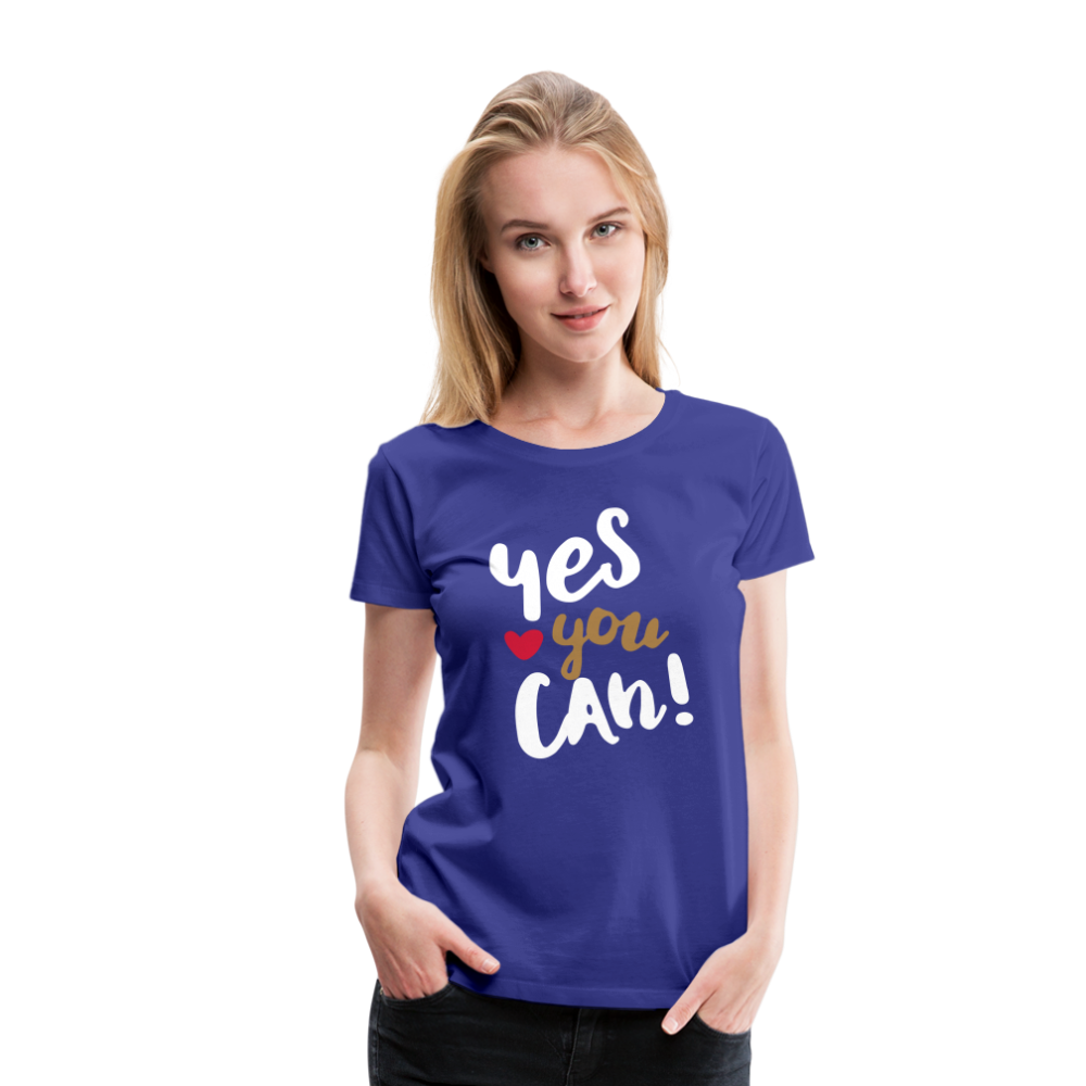 Frauen Premium T-Shirt - Yes you can! - Königsblau