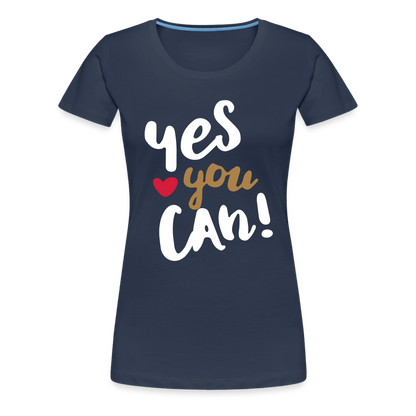 Frauen Premium T-Shirt - Yes you can! - Navy