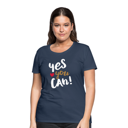 Frauen Premium T-Shirt - Yes you can! - Navy