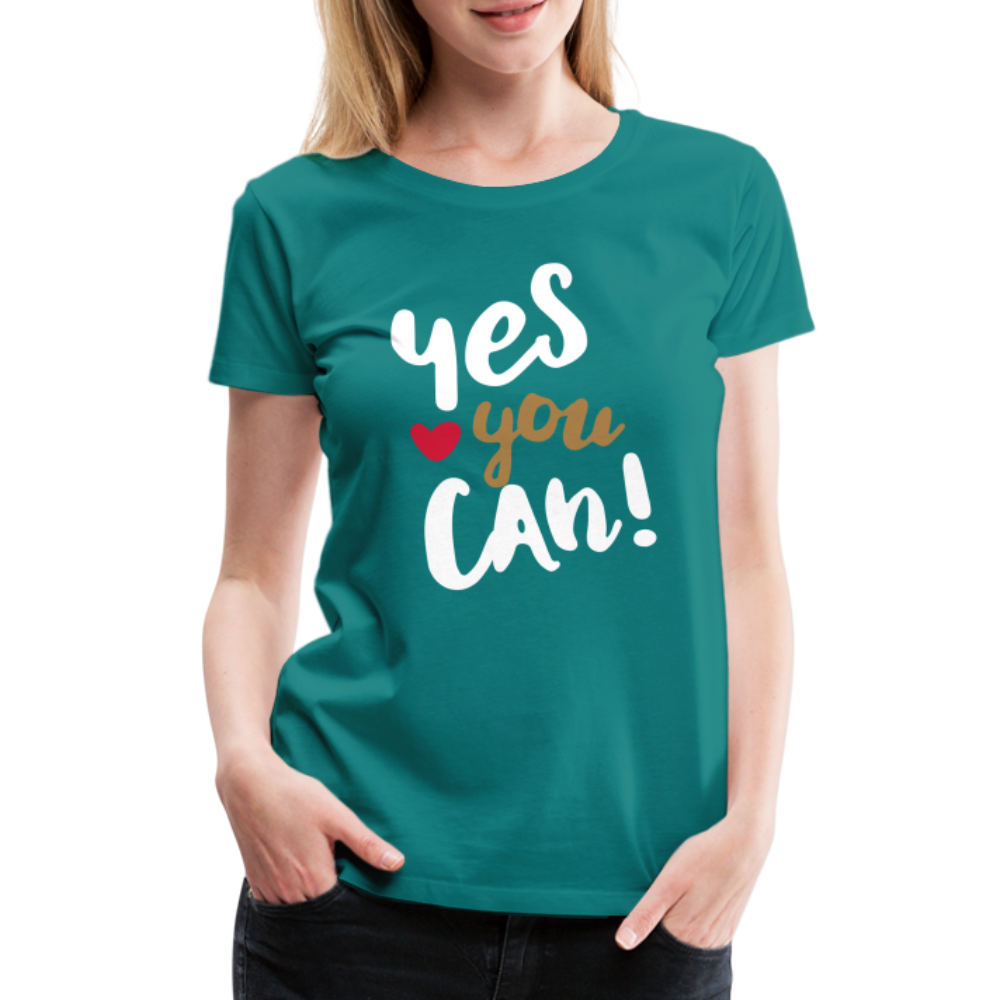 Frauen Premium T-Shirt - Yes you can! - Divablau