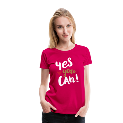 Frauen Premium T-Shirt - Yes you can! - dunkles Pink