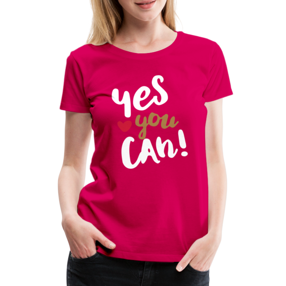 Frauen Premium T-Shirt - Yes you can! - dunkles Pink