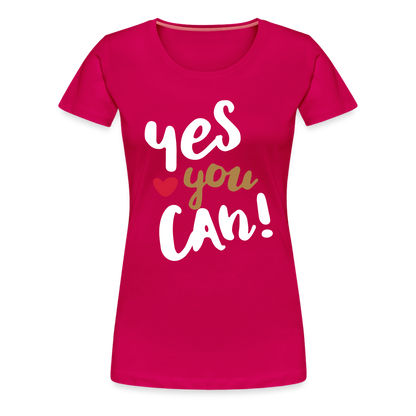 Frauen Premium T-Shirt - Yes you can! - dunkles Pink