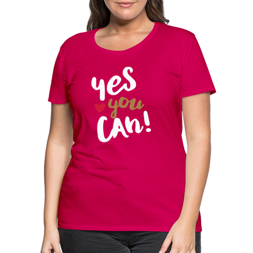 Frauen Premium T-Shirt - Yes you can! - dunkles Pink