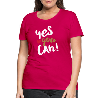 Frauen Premium T-Shirt - Yes you can! - dunkles Pink