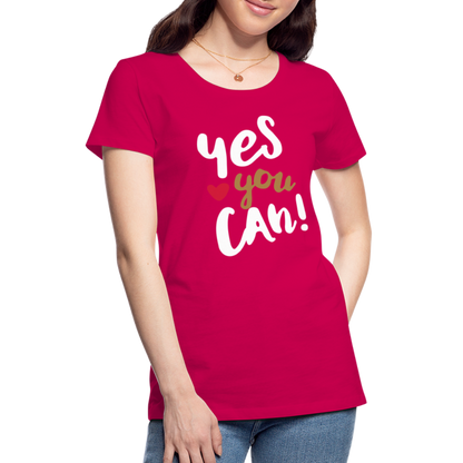 Frauen Premium T-Shirt - Yes you can! - dunkles Pink