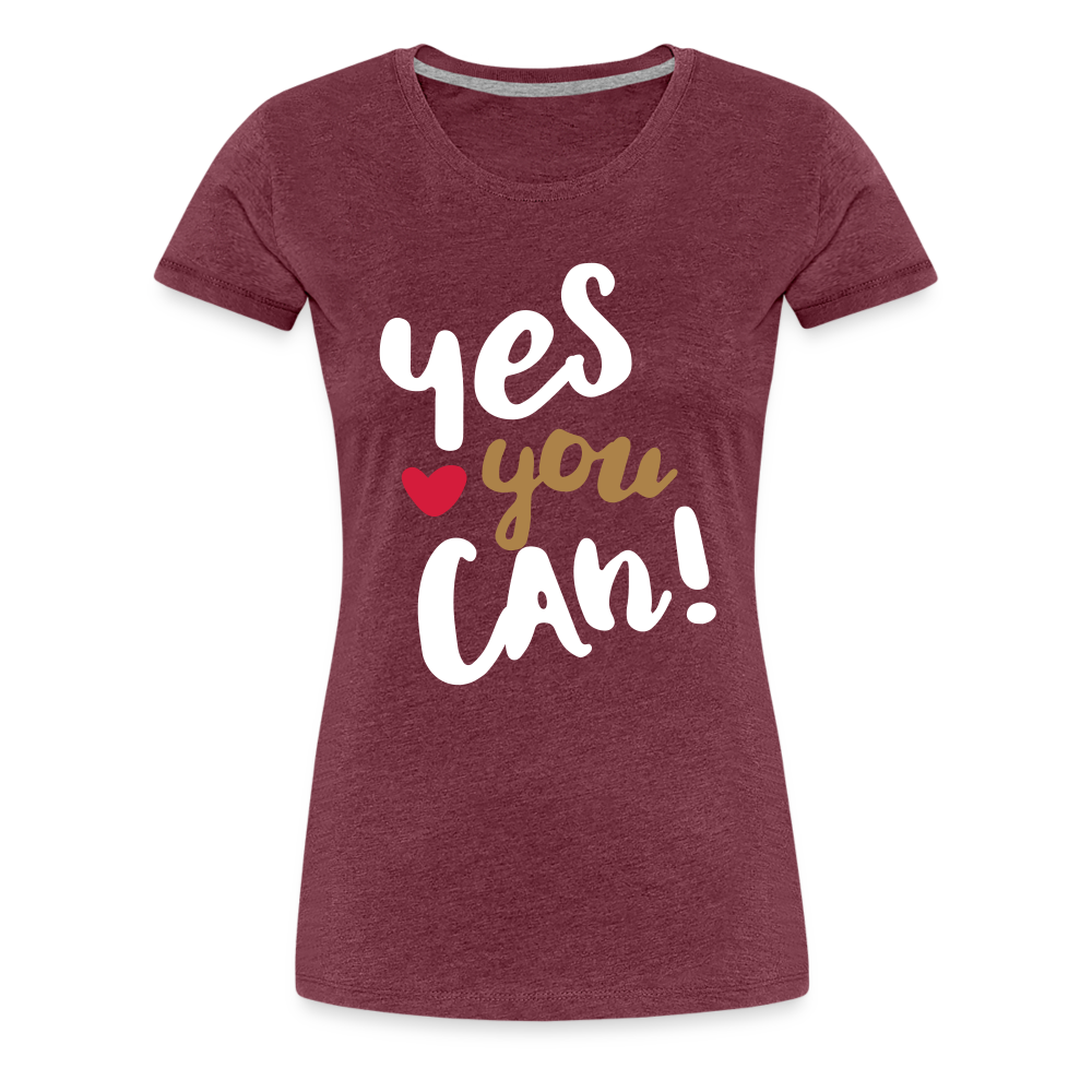 Frauen Premium T-Shirt - Yes you can! - Bordeauxrot meliert