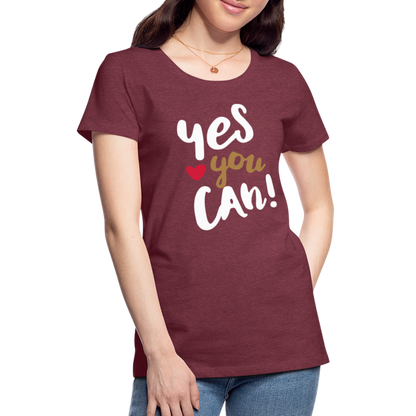 Frauen Premium T-Shirt - Yes you can! - Bordeauxrot meliert