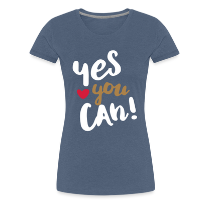 Frauen Premium T-Shirt - Yes you can! - Blau meliert