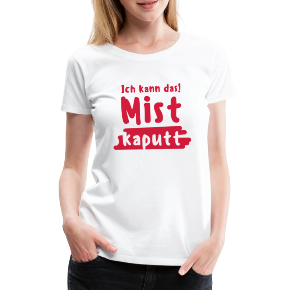 Frauen Premium T-Shirt - Ich kann das! - weiß