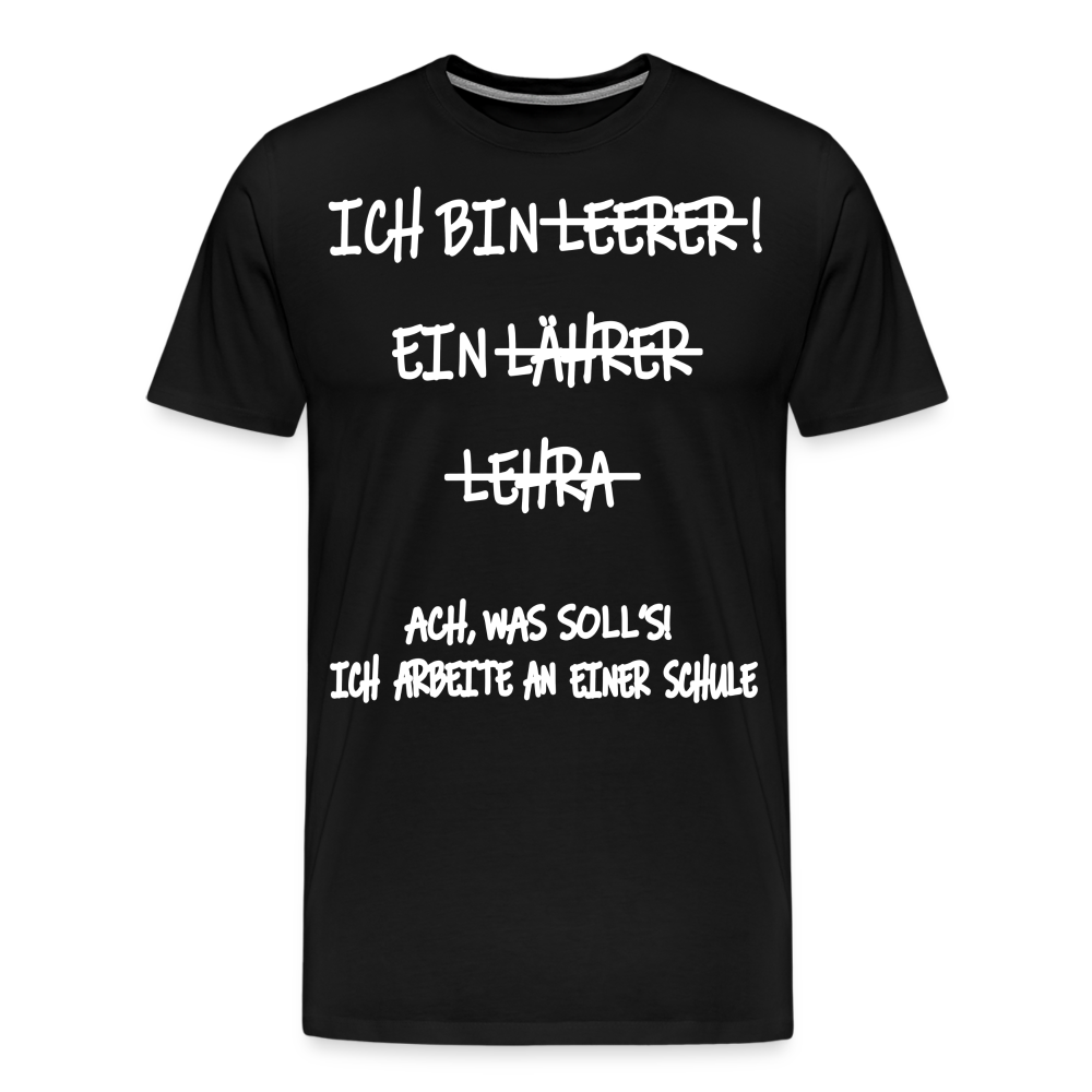 Männer Premium T-Shirt Ich bin Spruch - Schwarz