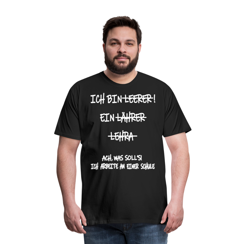 Männer Premium T-Shirt Ich bin Spruch - Schwarz