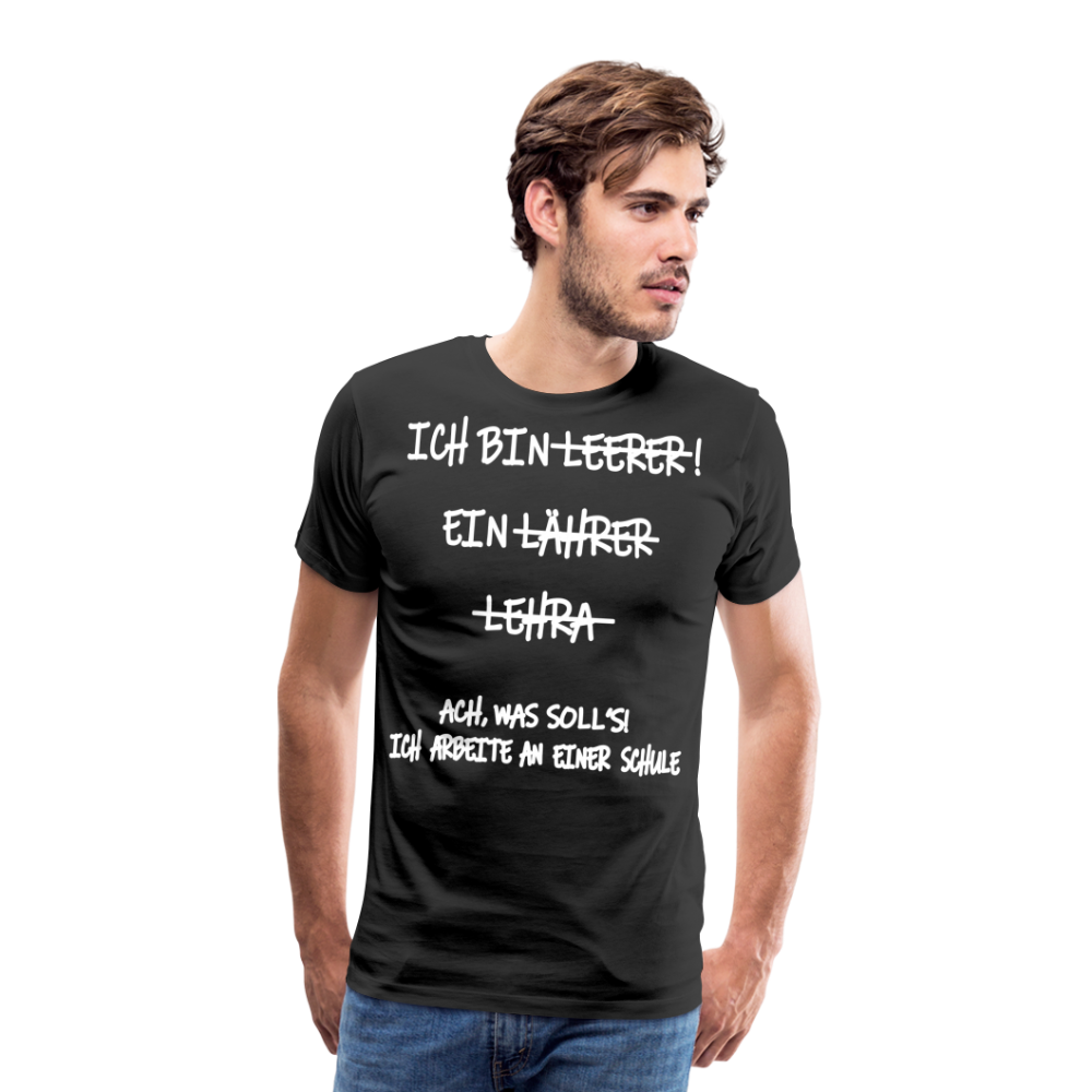 Männer Premium T-Shirt Ich bin Spruch - Schwarz