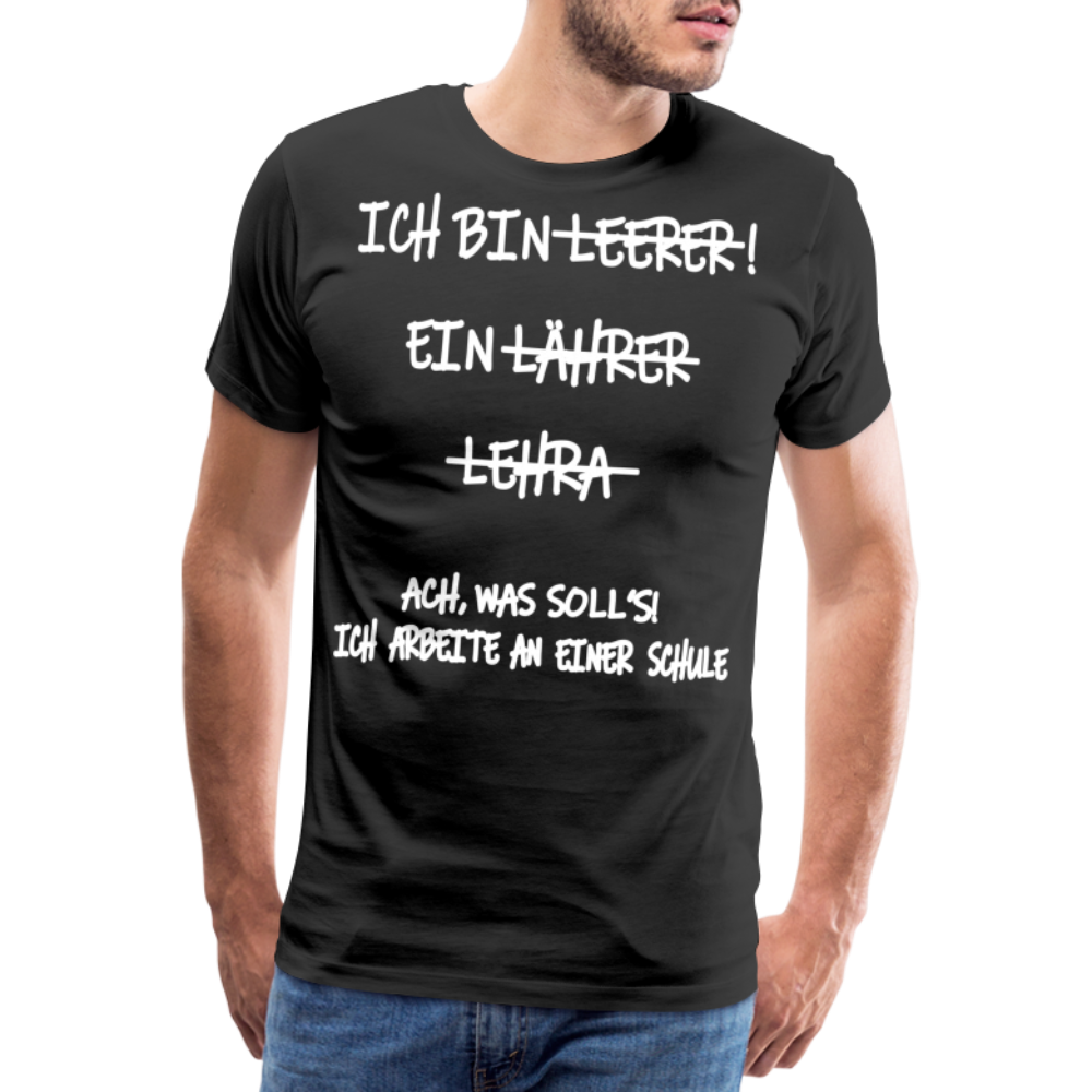 Männer Premium T-Shirt Ich bin Spruch - Schwarz