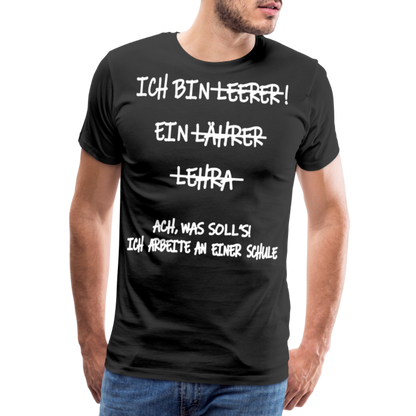 Männer Premium T-Shirt Ich bin Spruch - Schwarz