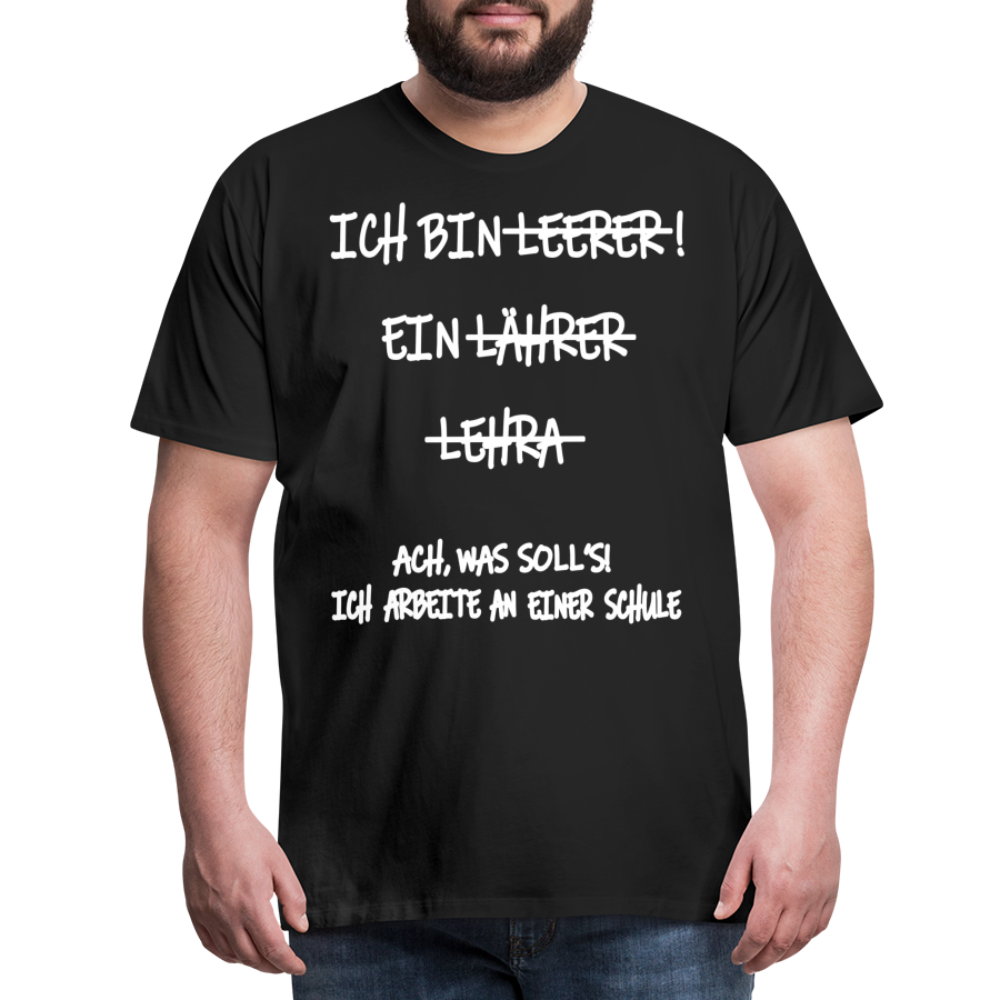 Männer Premium T-Shirt Ich bin Spruch - Schwarz